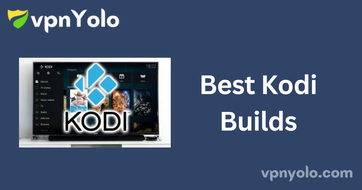 Best Kodi Builds