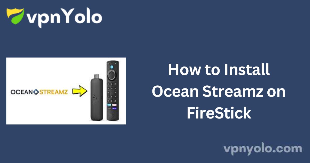 How to Install Ocean Streamz on FireStick