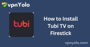 How to Install Tubi TV on Firestick