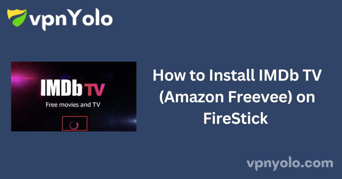 How to Install IMDb TV (Amazon Freevee) on FireStick